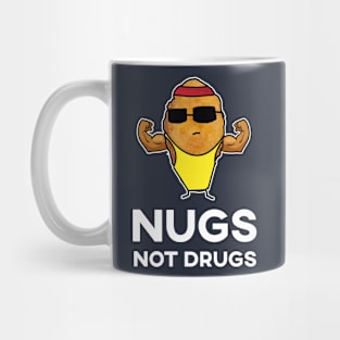 Nugs Not Drugs - Bodybuilder Chicken Nugget Mug